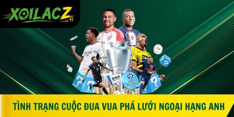Tình trạng của cuộc đua vua phá lưới Ngoại hạng Anh